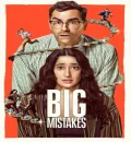 Big Mistakes S01 (2026) (Hindi + English) Dual Audio Completed Web Series HEVC ESub