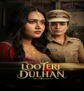 Looteri Dulhan S01 (2026) Hindi Completed Web Series HEVC ESub