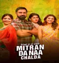 Mitran Da Naa Chalda (2023) Punjabi Full Movie HD ESub