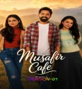 Musafir Cafe S01 (2026) Hindi Completed Web Series HEVC ESub