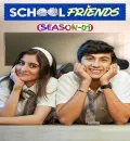 School Friends S01 (2023) Hindi Completed Web Series HEVC