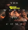 The World to Come (2020) Hollywood Movie Dual Audio [Hindi (Fan Dubbed)   English]